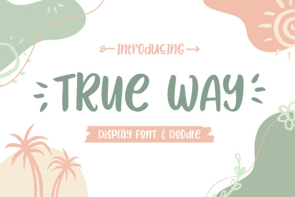 True Way: The Joyful Font That Brings Designs to Life